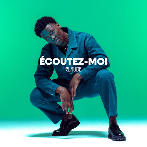 Claude - Écoutez-moi