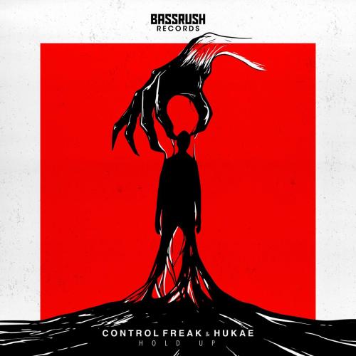 Control Freak & HUKAE - Hold Up