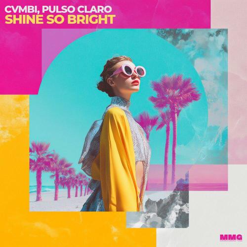 cvmbi - Shine So Bright