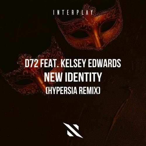 D72, Kelsey Edwards & Hypersia - New Identity (Hypersia Remix)