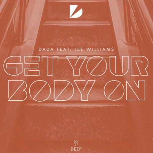 Dada, Lee Williams - Get Your Body On