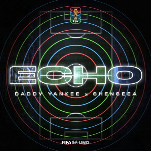 Daddy Yankee, Shenseea & FIFA Sound - Echo
