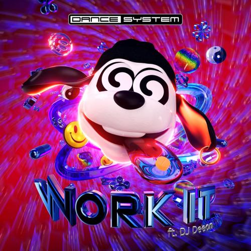 Dance System - Work It (feat. DJ Deeon)