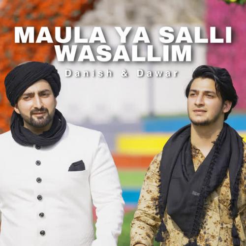 Danish & Dawar - Maula Ya Salli, Part1