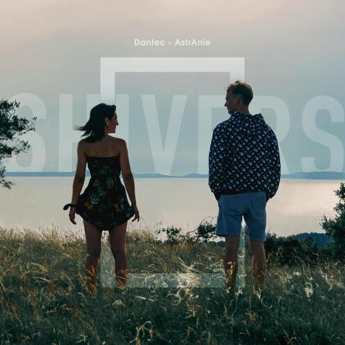 Dantec & AstrAnie - Shivers