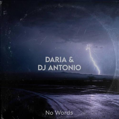 Daria feat. DJ Antonio - No Words
