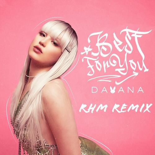 Dayana - Best For You (Romanian House Mafia Remix)