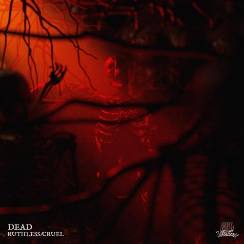 Dead - RuthlessCruel