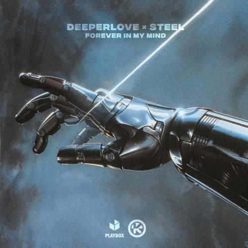 Deeperlove & STEEL - Forever In My Mind