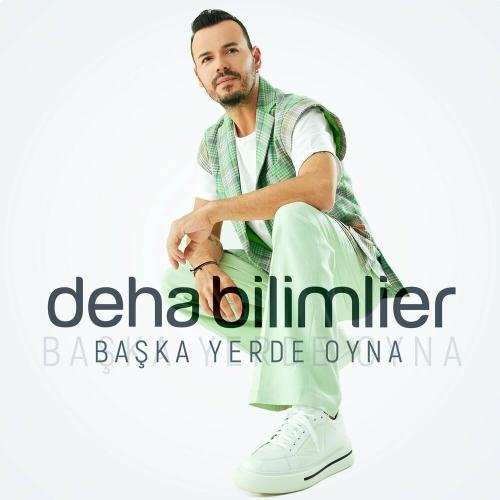 Deha Bilimlier - Başka Yerde Oyna