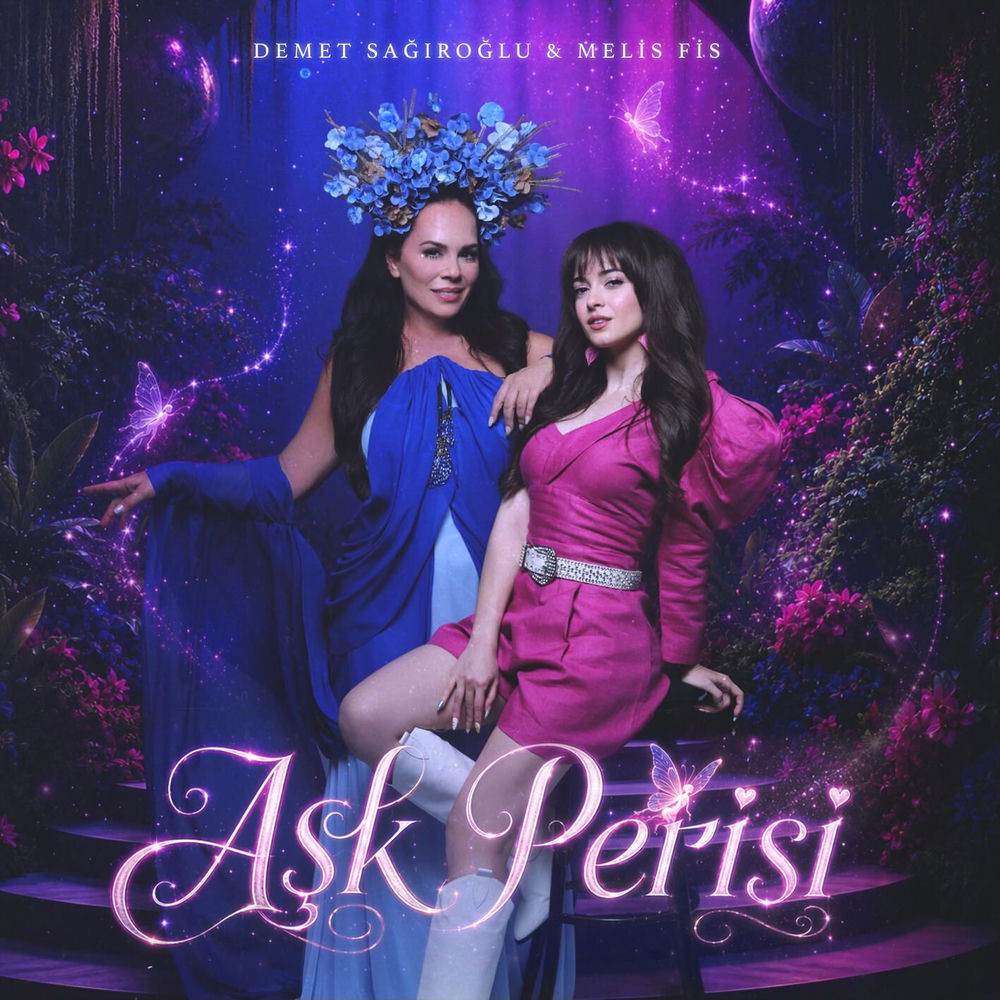 DEMET SAĞIROGLU & Melis Fis - Aşk Perisi