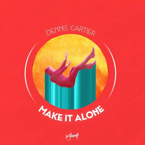 Dennis Cartier - Make It Alone