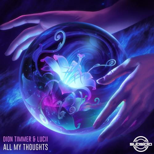 Dion Timmer & Luci - All My Thoughts