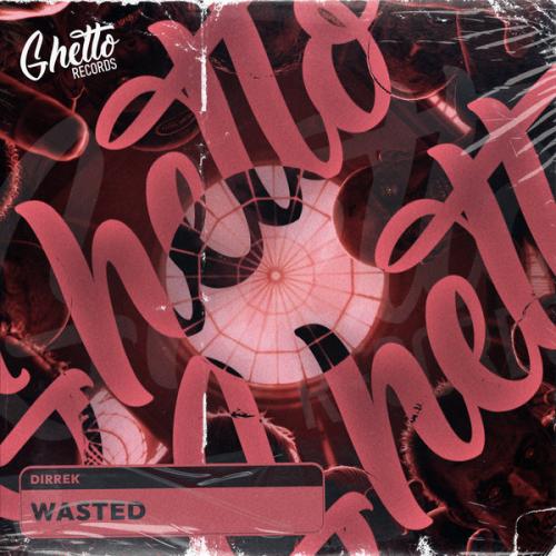 Dirrek - Wasted