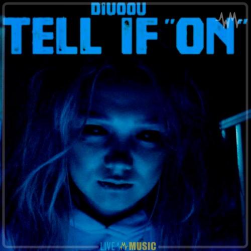 Diuoou - Tell If ON
