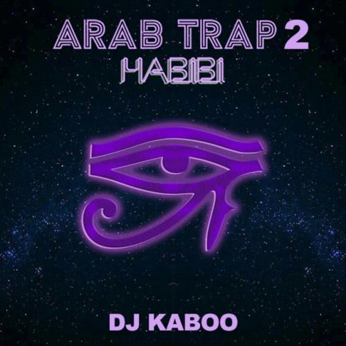 DJ KABOO - Arab Trap 2 _ Habibi