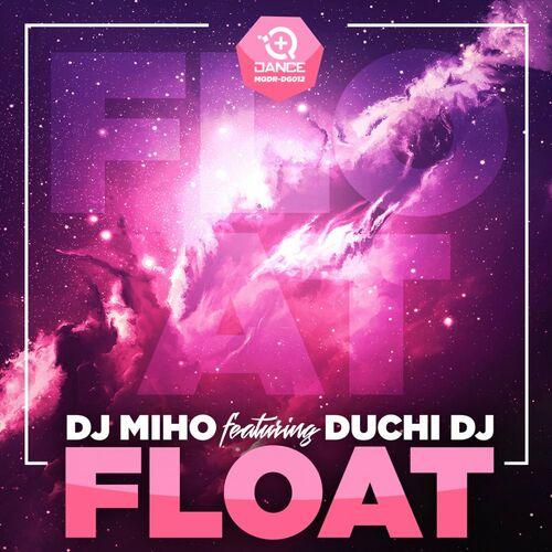 DJ Miho - Float