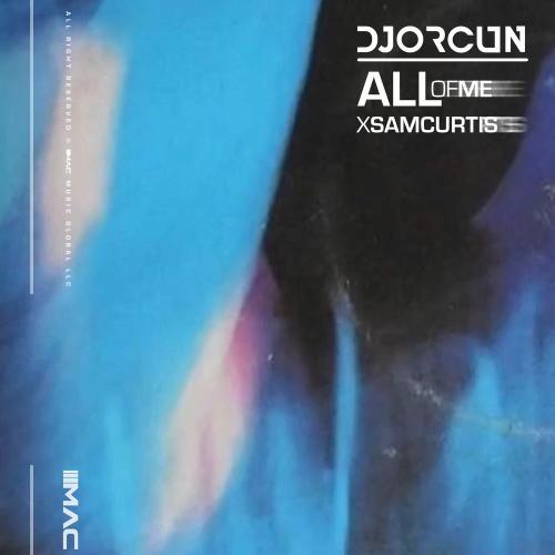 DJ Orcun & Sam Curtis - All Of Me (Extended Mix)