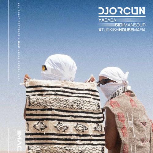 DJ Orcun & Turkish House Mafia - Ya Baba (Sidi Mansour)