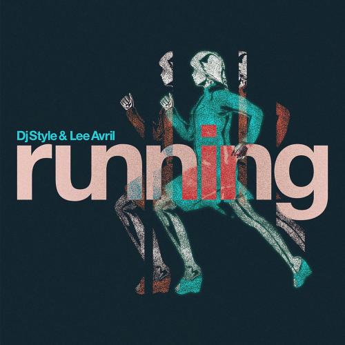 DJ Style & Lee Avril - Running