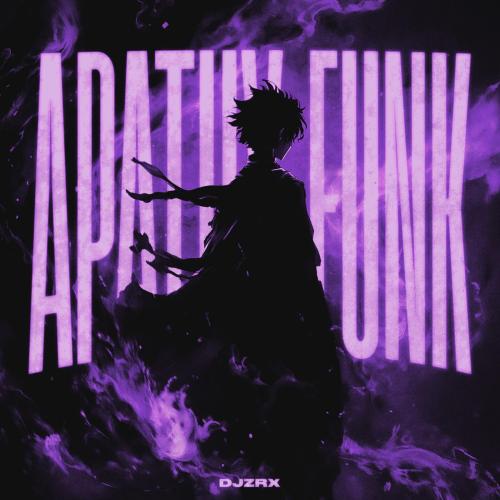 DJZRX - Apathy Funk