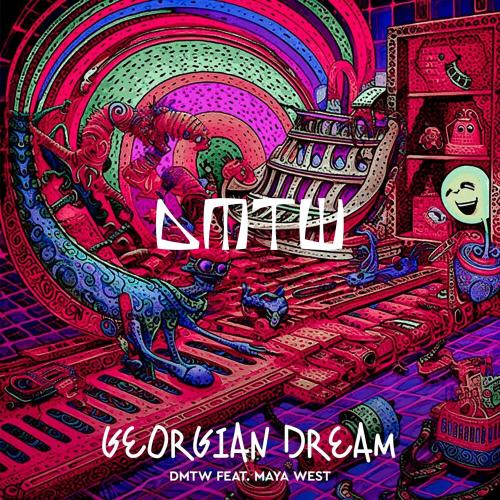 DMTW feat. Maya West - Georgian Dream