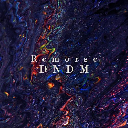 DNDM - Remorse