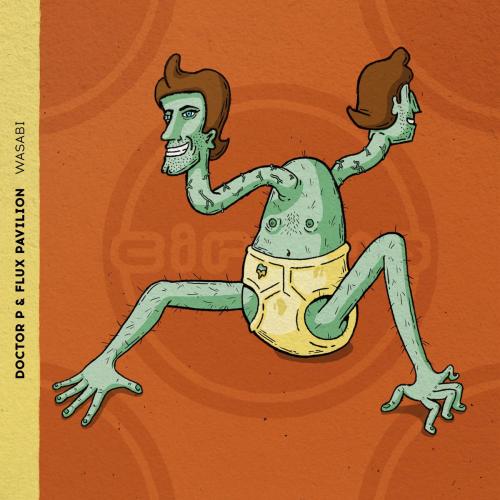 Doctor P & Flux Pavilion - Wasabi