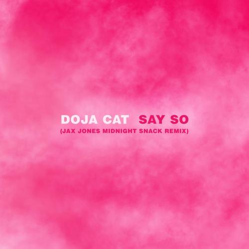 Doja Cat & Jax Jones - Say So (Jax Jones Midnight Snack Remix)