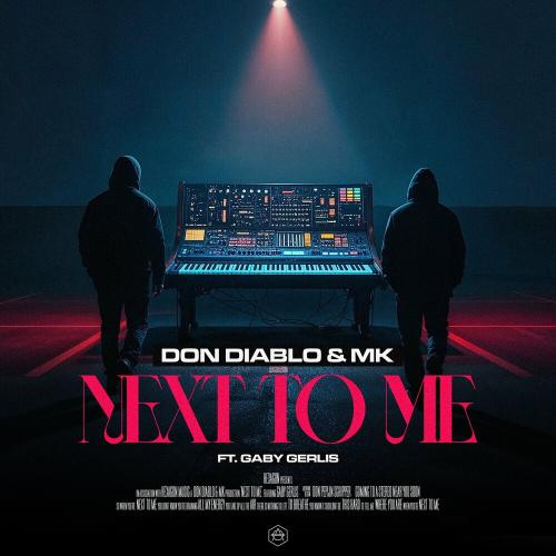 Don Diablo & MK feat. Gaby Gerlis - Next To Me
