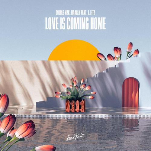 Double MZK - Love Is Coming Home