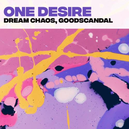 Dream Chaos & Goodscandal - One Desire