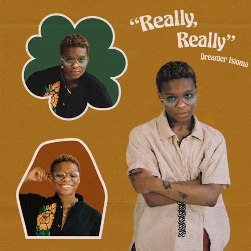 Dreamer Isioma - Really, Really