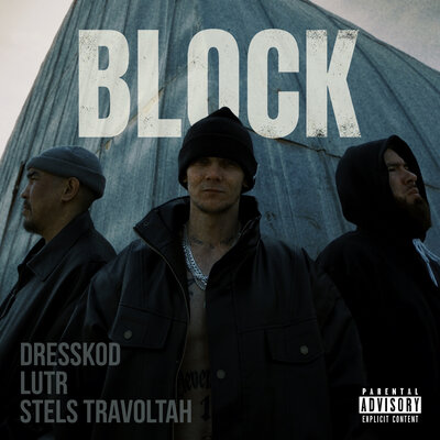 Dresskod, LUTR, Stels Travoltah - BLOCK