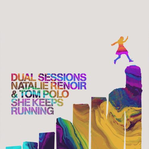 Dual Sessions, Natalie Renoir & Tom Polo - She Keeps Running