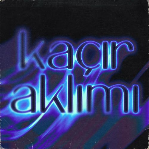 Duhan Demirci & Kaan Arslan - Kaçır Aklımı