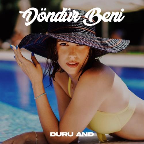 Duru And - Döndür Beni