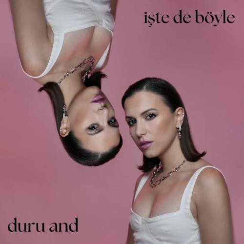 Duru And - İşte De Böyle