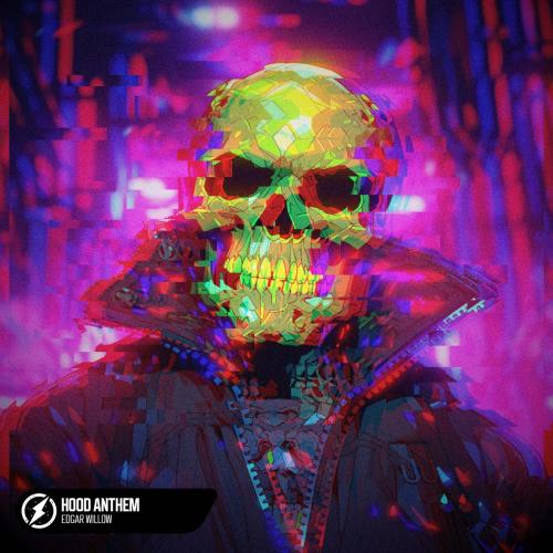 Edgar Willow - Hood Anthem