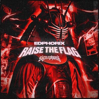 edphorix - RAISE THE FLAG
