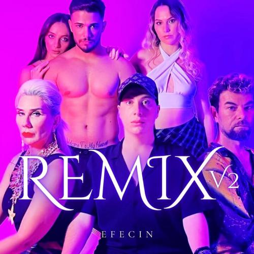 Efecin - Kadehleri Kaldır (Remix V2)