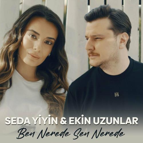 Ekin Uzunlar & Seda Yiyin - Ben Nerede Sen Nerede