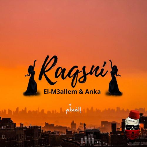 El-M3allem - Raqsni