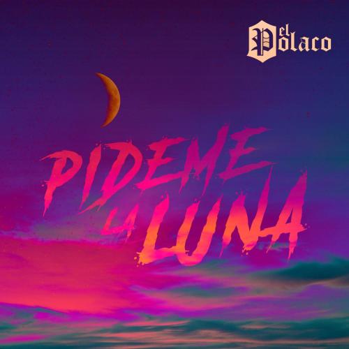El Polaco - Pideme la Luna