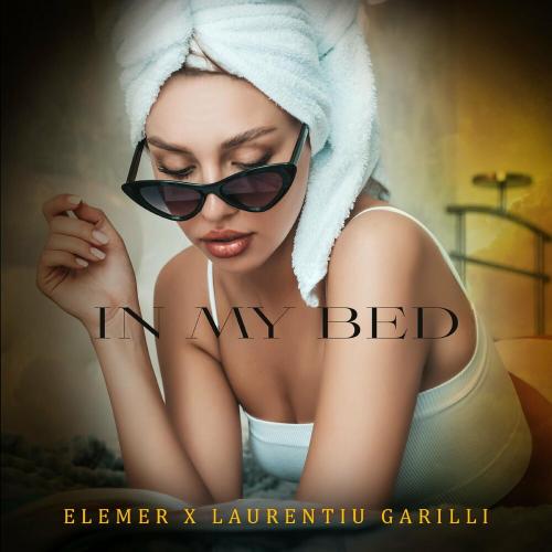Elemer & Laurentiu Garilli - In My Bed