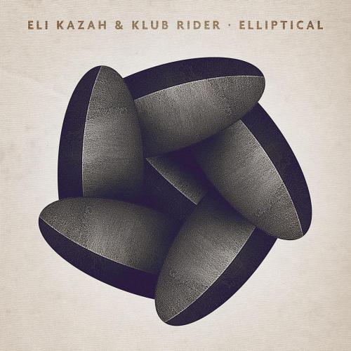 Eli Kazah & Klub Rider - Elliptical