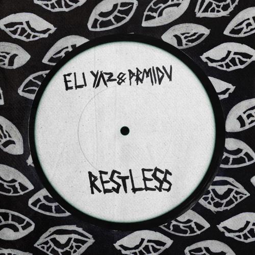 ELI YAZ & PRMIDV - Restless