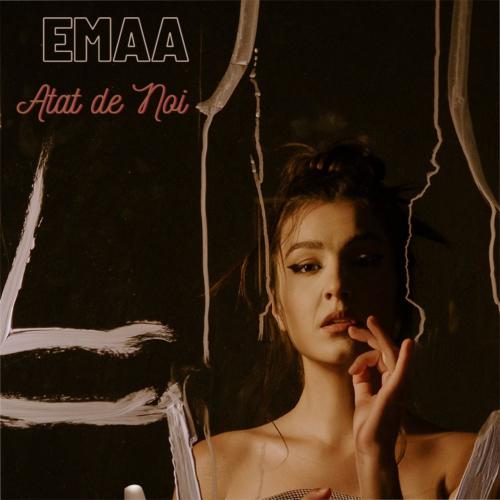 Emaa - Atât de Noi