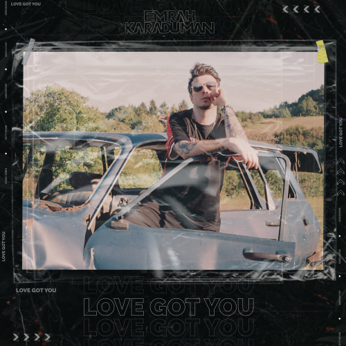 Emrah Karaduman - Love Got You