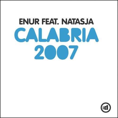 Enur - Calabria 2007 (feat. Natasja) [Radio Edit]